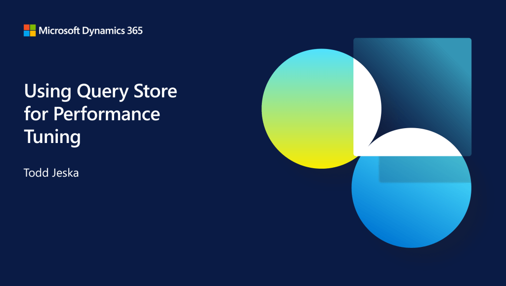 Using Query Store for Performance Tuning with D365&nbsp;F&O